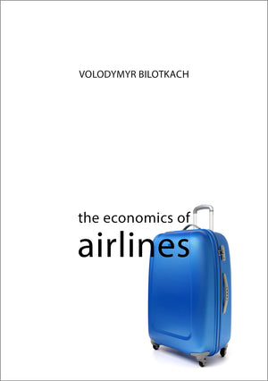 The Economics of Airlines (Economics of Big Business)