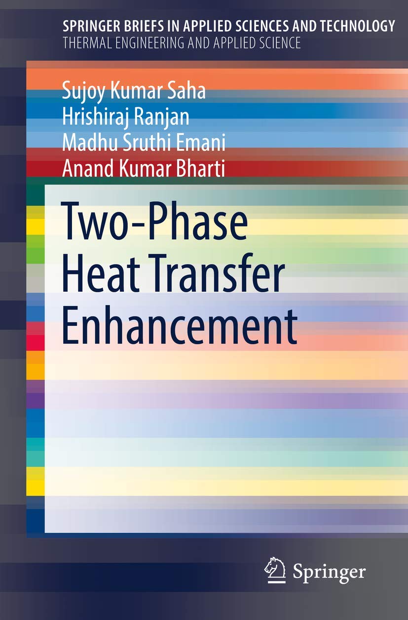 TwoPhase Heat Transfer Enhancement (SpringerBriefs in Applied Sciences and Technology),Used
