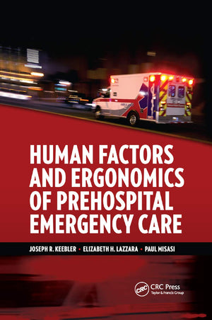 Human Factors and Ergonomics of Prehospital Emergency Care: Critical Essays in Human Geography,Used