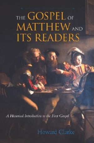 The Gospel of Matthew and Its Readers: A Historical Introduction to the First Gospel,Used