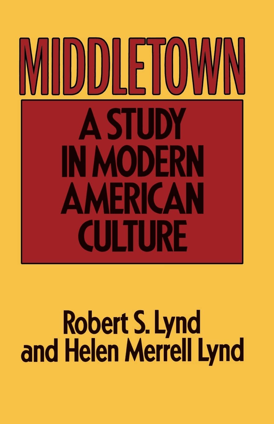 Middletown: A Study in Modern American Culture,Used