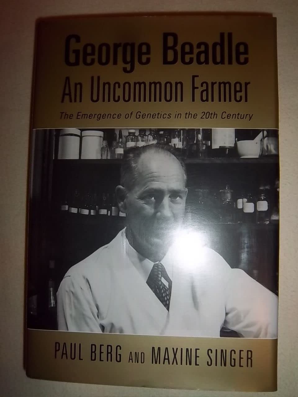 George Beadle, An Uncommon Farmer: The Emergence of Genetics in the 20th Century (New England Monographs in Geography),New