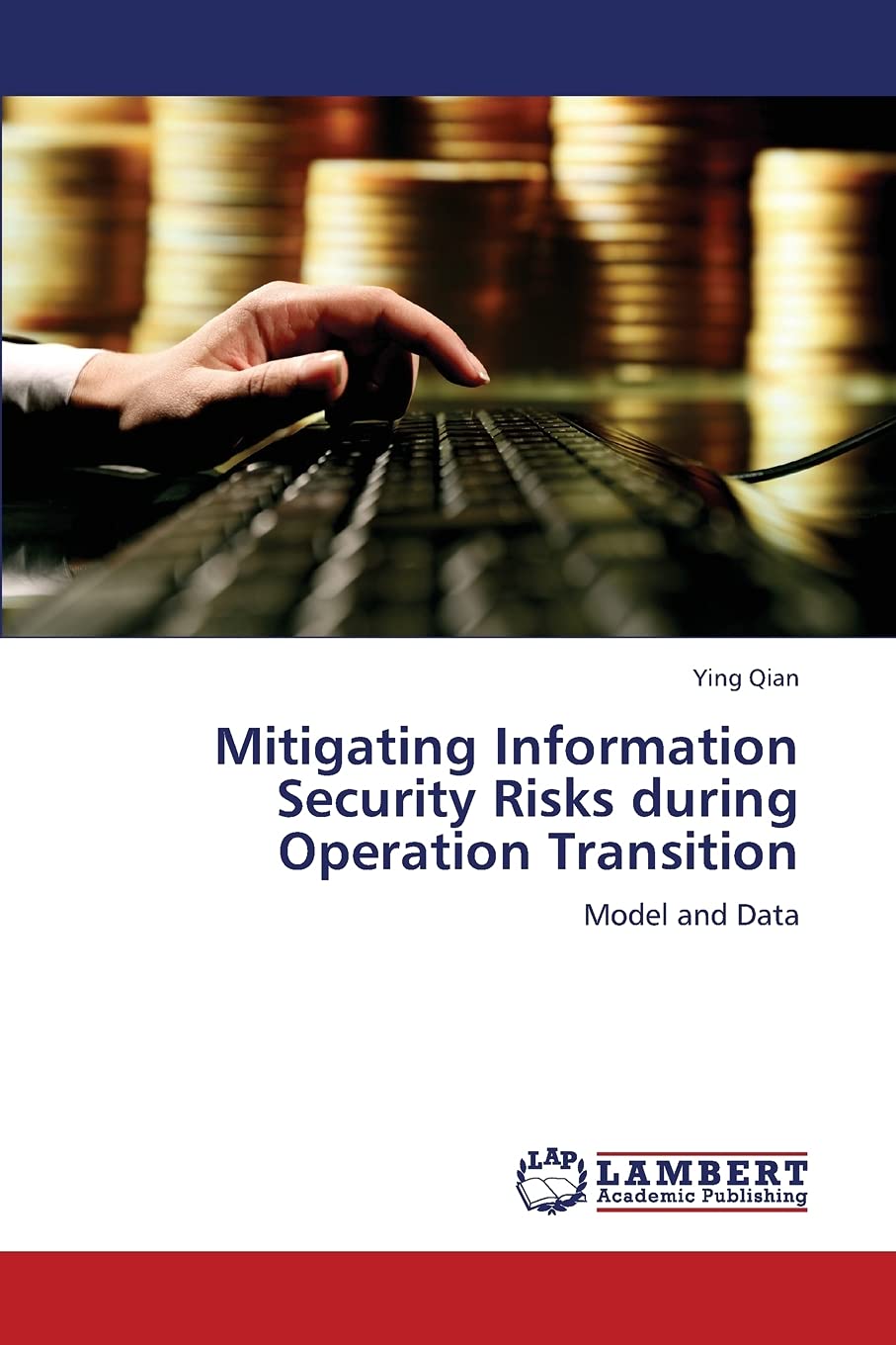 Mitigating Information Security Risks during Operation Transition: Model and Data,Used