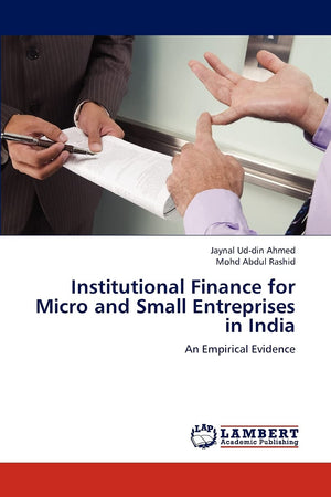 Institutional Finance for Micro and Small Entreprises in India: An Empirical Evidence,Used