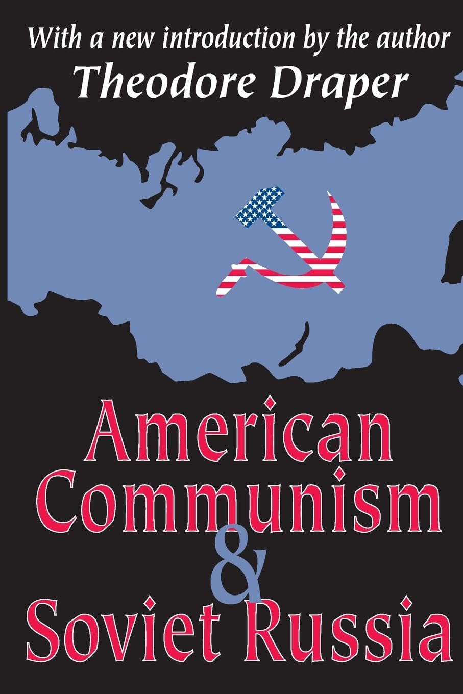 American Communism and Soviet Russia: With a new introduction by the author,Used