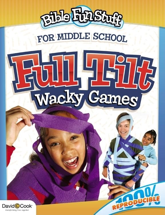Full Tilt Wacky Games (Bible Fun Stuff for Middle School): Full Tilt  Wacky Games (Bible Fun Stuff for Middle School),Used