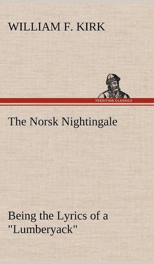 The Norsk Nightingale Being the Lyrics of a 