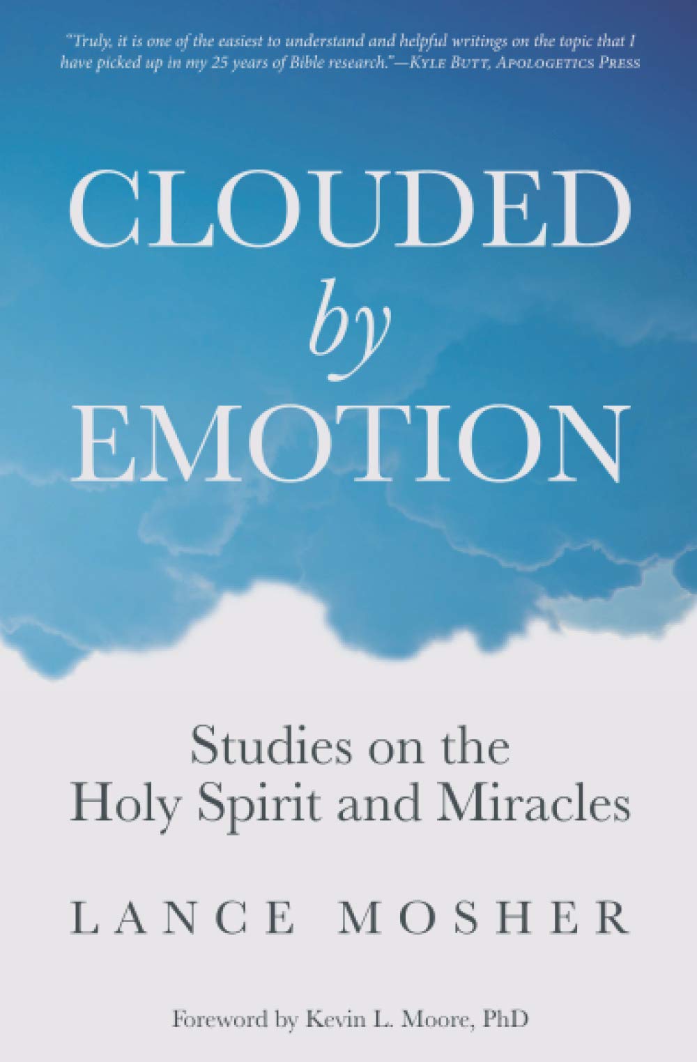 Clouded by Emotion: Studies on the Holy Spirit and Miracles,Used