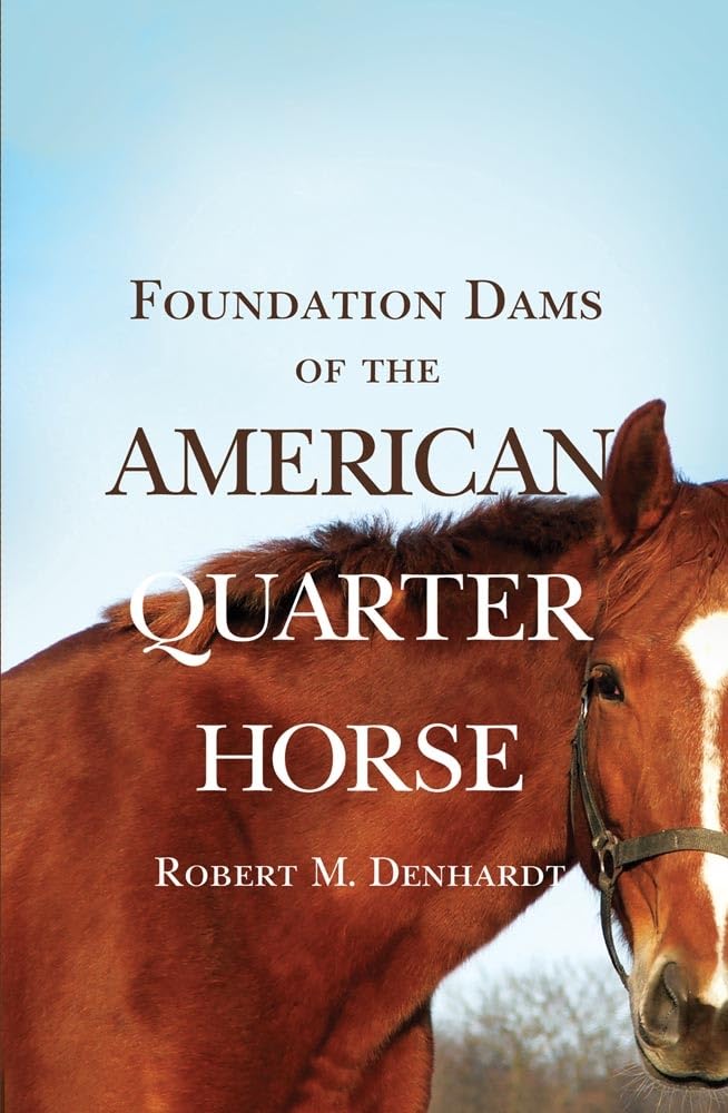 Foundation Dams Of The American Quarter Horse,New