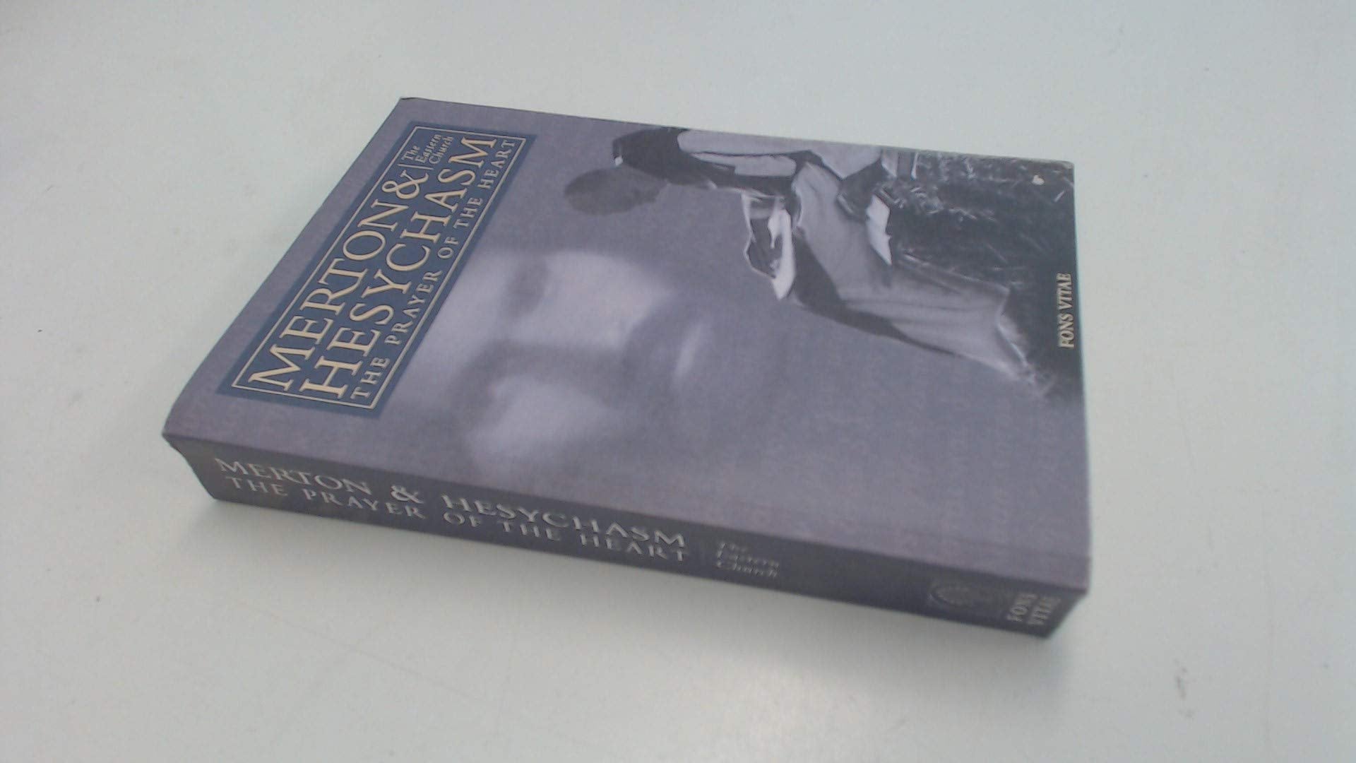 Merton & Hesychasm: The Prayer of the Heart & the Eastern Church (The Fons Vitae Thomas Merton series),Used