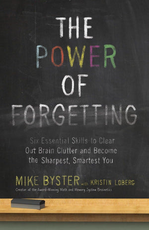 The Power of Forgetting: Six Essential Skills to Clear Out Brain Clutter and Become the Sharpest, Smartest You,Used