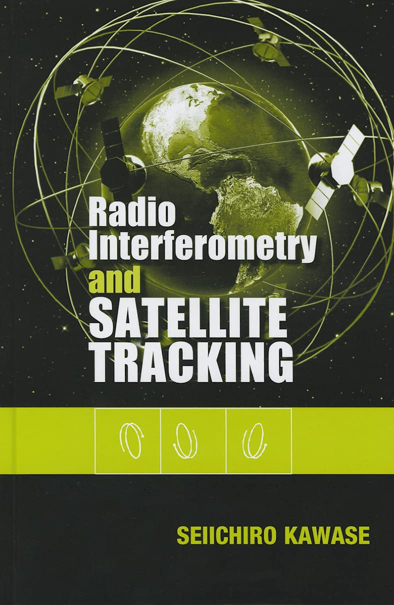 Radio Interferometry and Satellite Tracking (Artech House Space Technology and Applications),Used