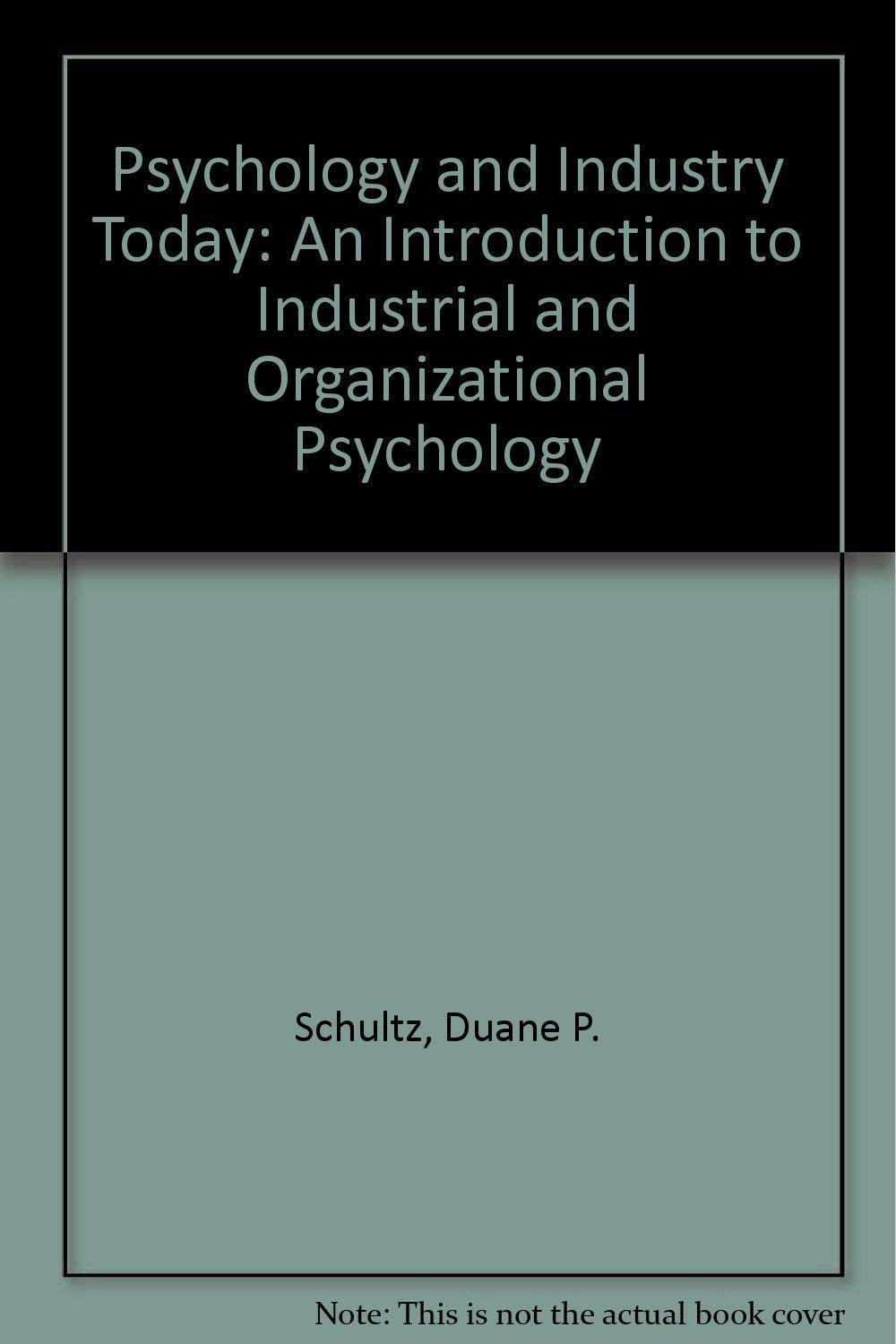 Psychology and industry today: An introduction to industrial and organizational psychology,Used