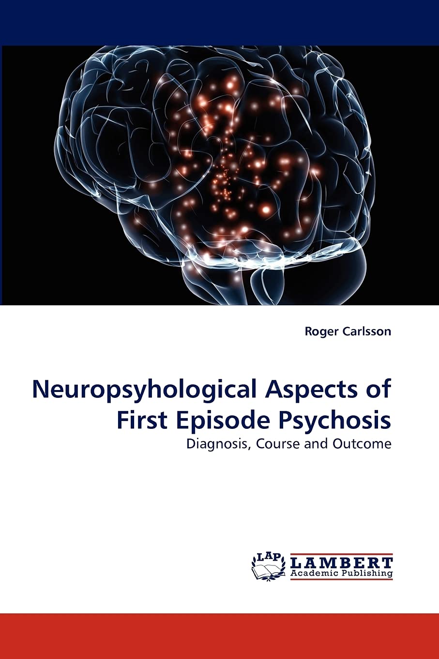 Neuropsyhological Aspects of First Episode Psychosis: Diagnosis, Course and Outcome,Used