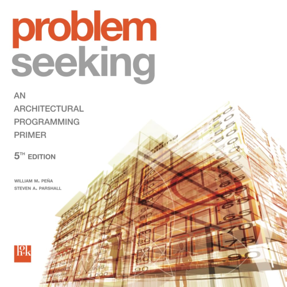 Problem Seeking: An Architectural Programming Primer,Used