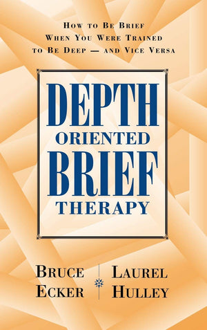 Depth Oriented Brief Therapy: How to Be Brief When You Were Trained to Be Deep and Vice Versa,Used