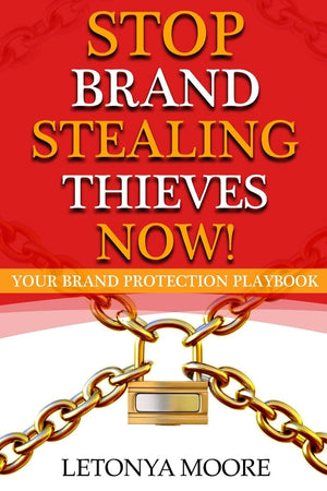 Stop Brand Stealing Thieves Now!: Your Brand Protection Playbook,Used