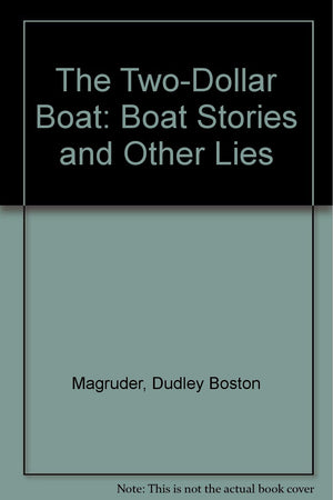 The TwoDollar Boat: Boat Stories and Other Lies,Used