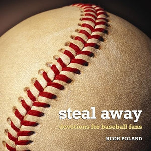 Steal Away: Devotions For Baseball Fans,New