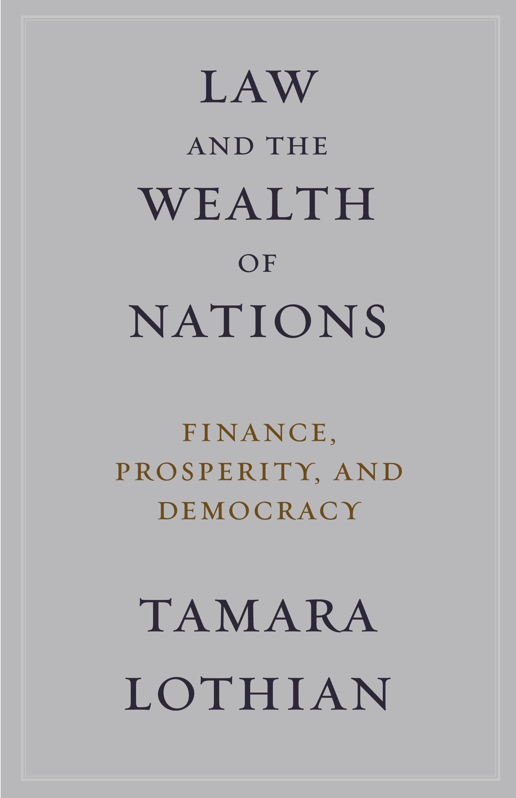 Law and the Wealth of Nations: Finance, Prosperity, and Democracy,Used