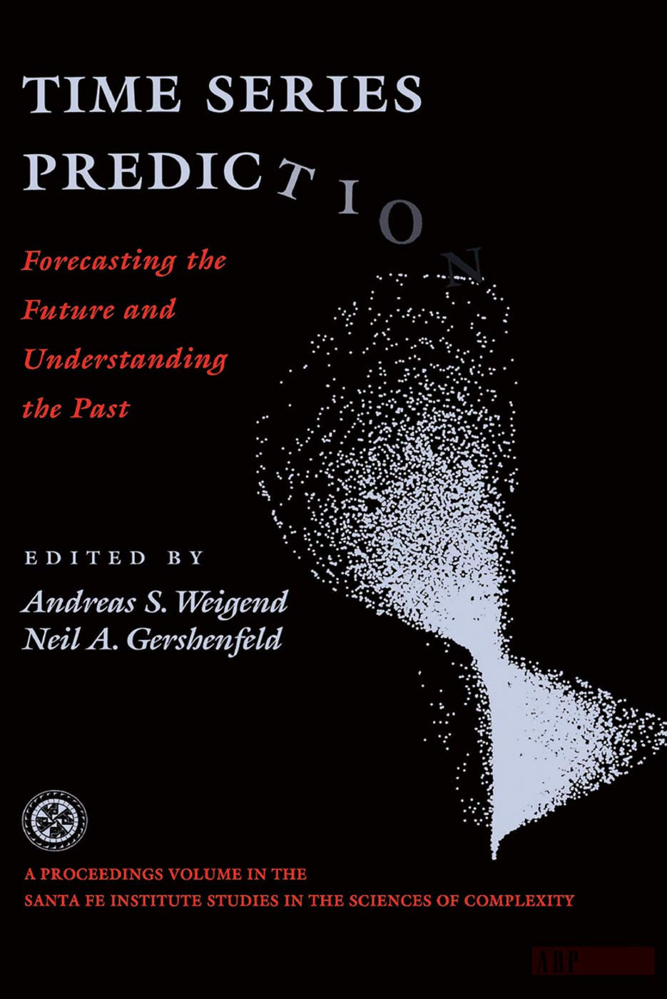Time Series Prediction: Forecasting The Future And Understanding The Past (Santa Fe Institute Series),Used