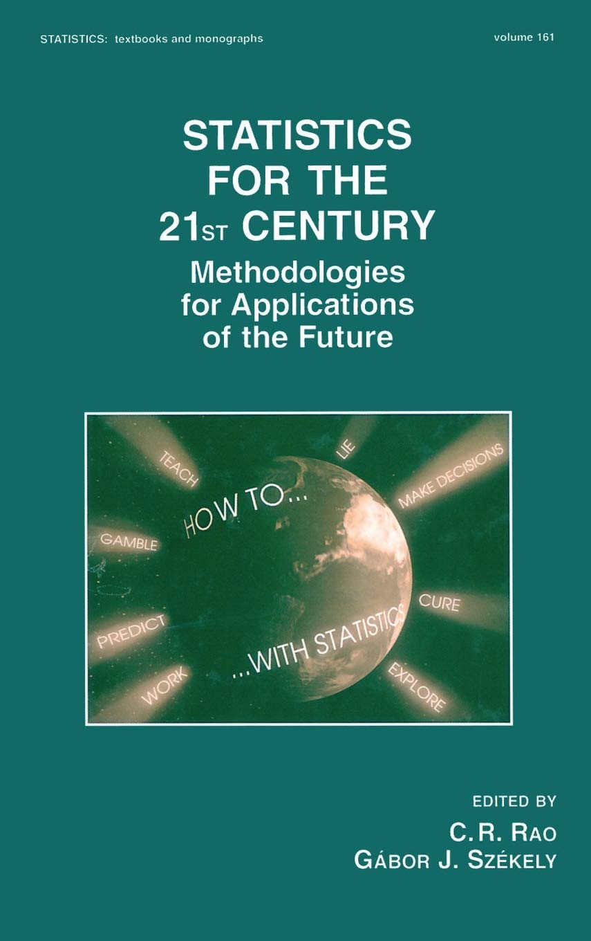 Statistics for the 21st Century: Methodologies for Applications of the Future (Statistics: A Series of Textbooks and Monographs),New