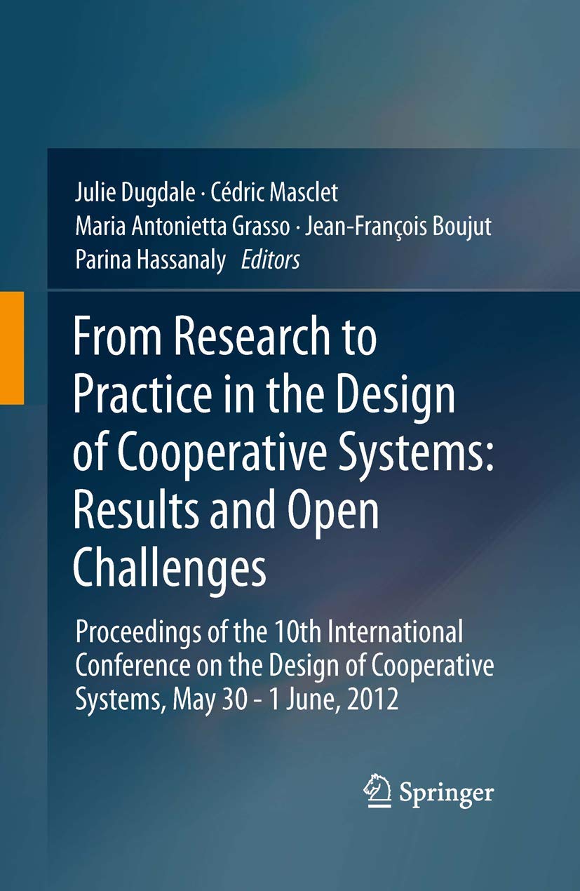 From Research to Practice in the Design of Cooperative Systems: Results and Open Challenges: Proceedings of the 10th Internation,Used