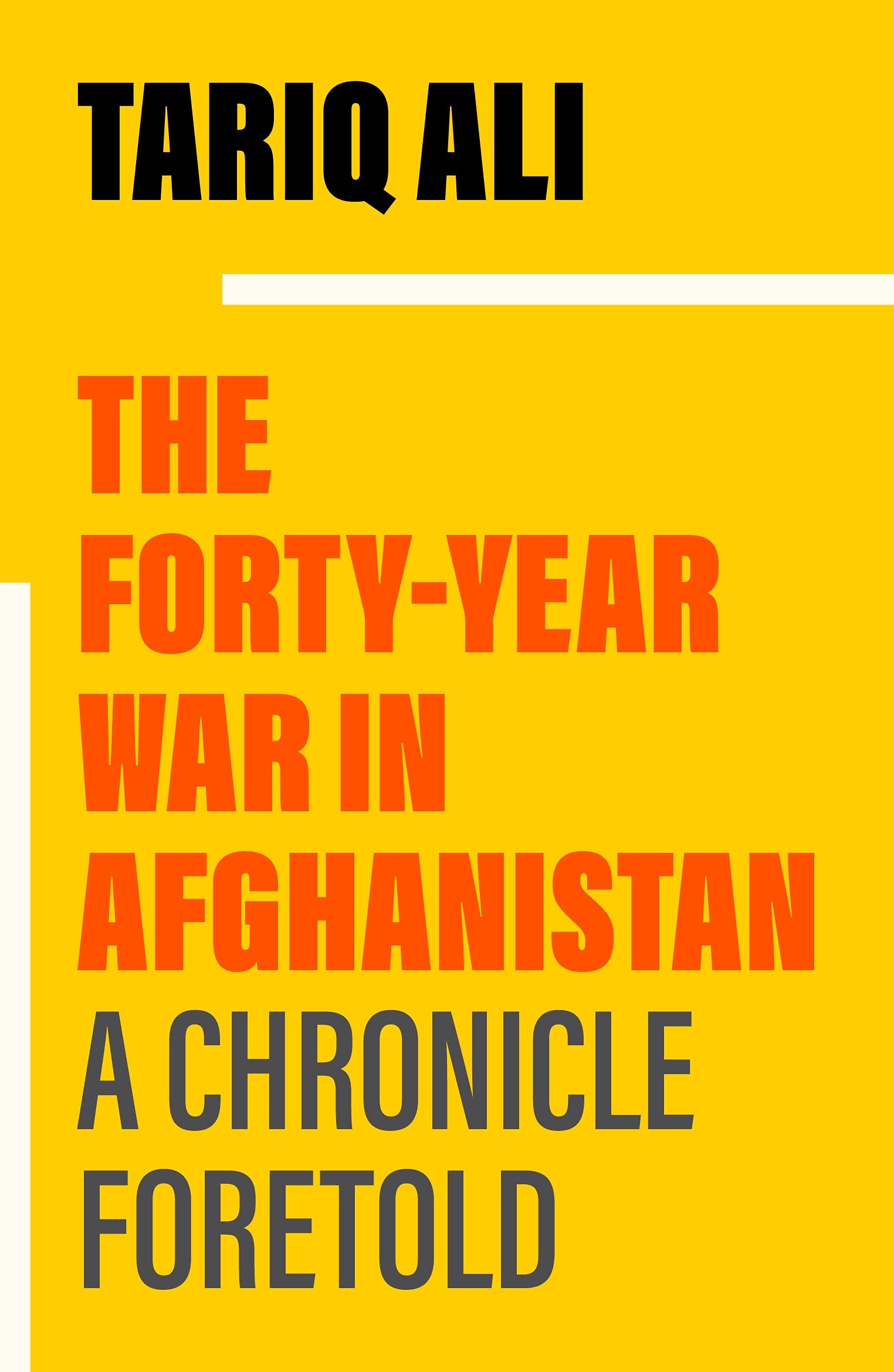 The FortyYear War in Afghanistan: A Chronicle Foretold,Used