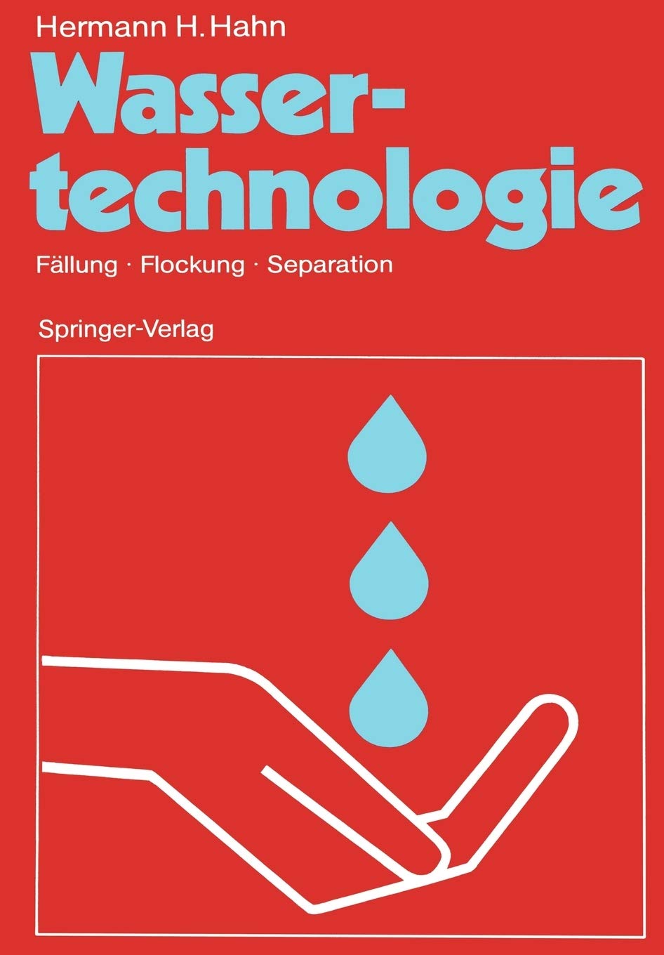 Wassertechnologie: Fllung  Flockung  Separation (German Edition),Used