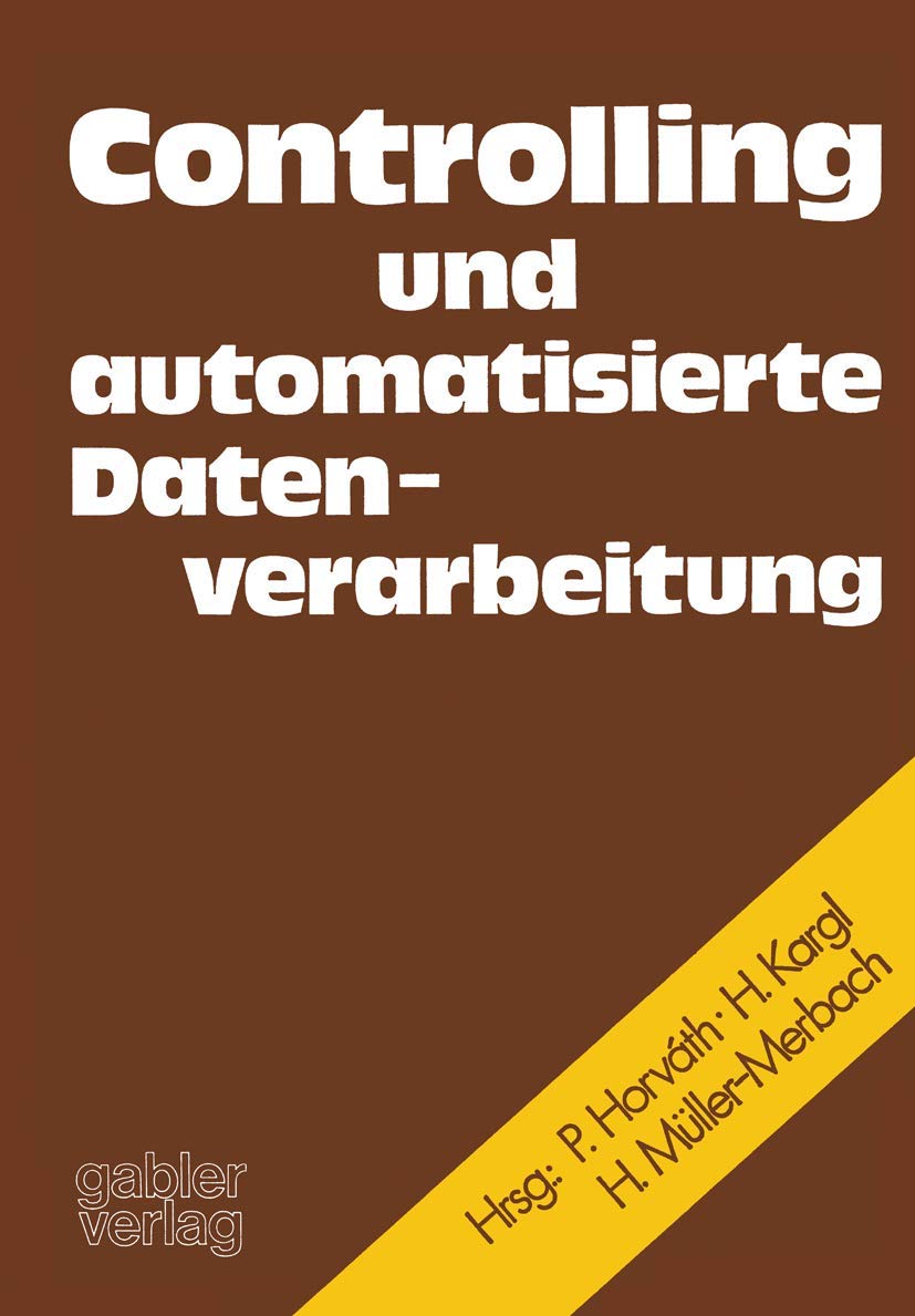 Controlling Und Automatisierte Datenverarbeitung: Festschrift F. Karl Ferdinand Bussmann Anlssl. D. Vollendung Seines 60. Lebens,Used