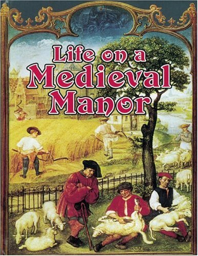 Life On A Medieval Manor (Medieval World),Used