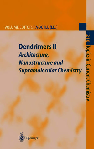 Dendrimers II: Architecture, Nanostructure and Supramolecular Chemistry (Topics in Current Chemistry, 210),Used