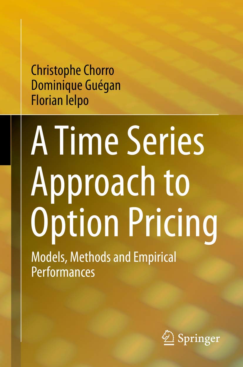 A Time Series Approach to Option Pricing: Models, Methods and Empirical Performances,Used