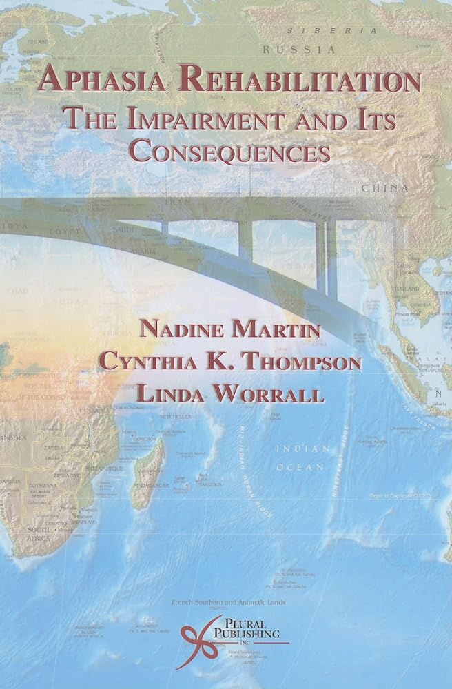 Aphasia Rehabilitation: The Impairment and Its Consequences,Used