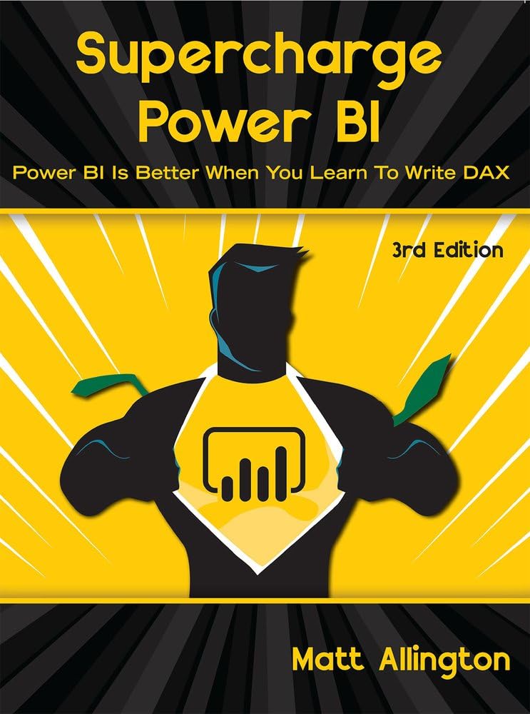 Supercharge Power Bi: Power Bi Is Better When You Learn To Write Dax,Used