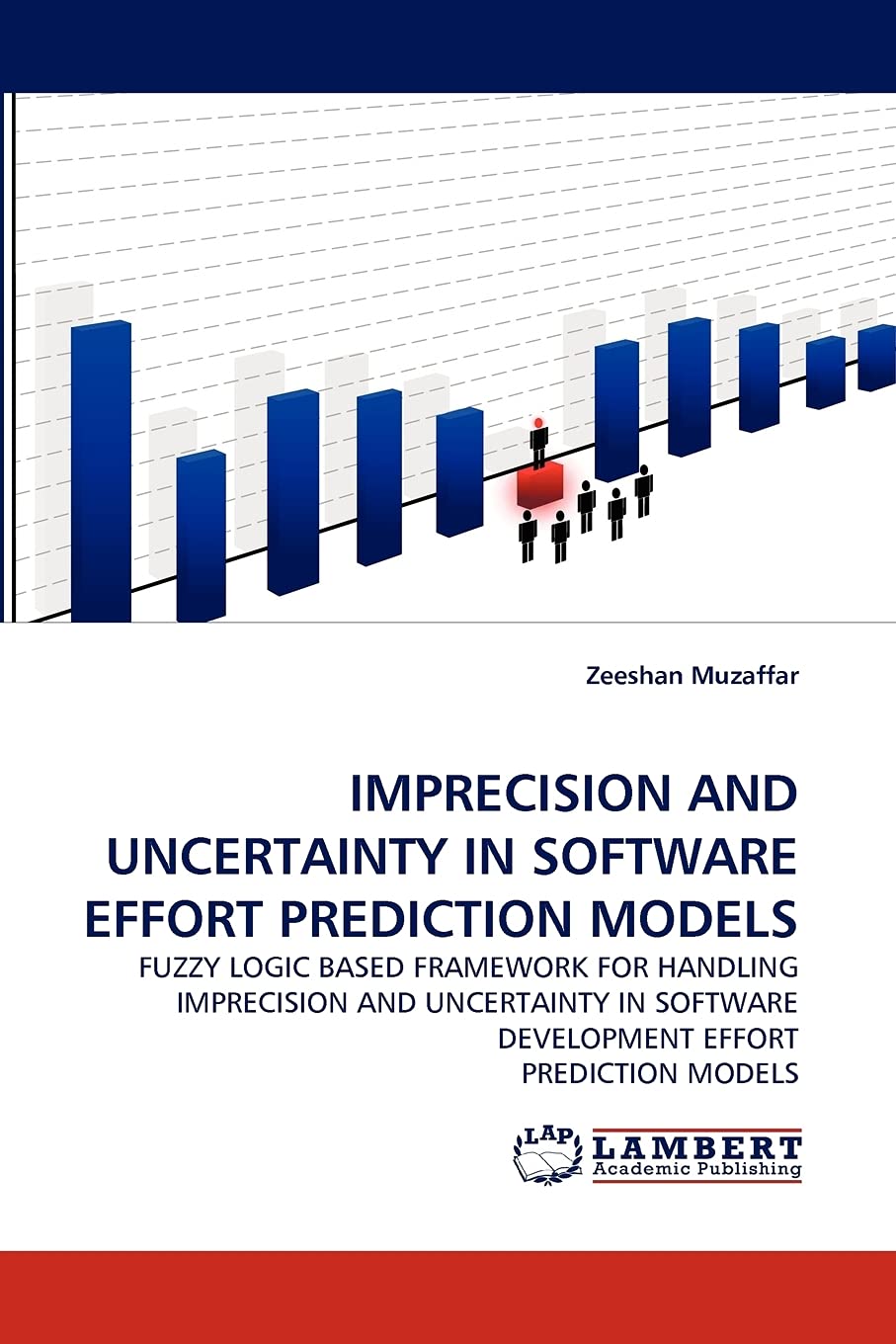 IMPRECISION AND UNCERTAINTY IN SOFTWARE EFFORT PREDICTION MODELS: FUZZY LOGIC BASED FRAMEWORK FOR HANDLING IMPRECISION AND UNCER,Used