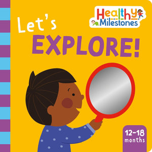 LetS Explore! (Healthy Milestones)