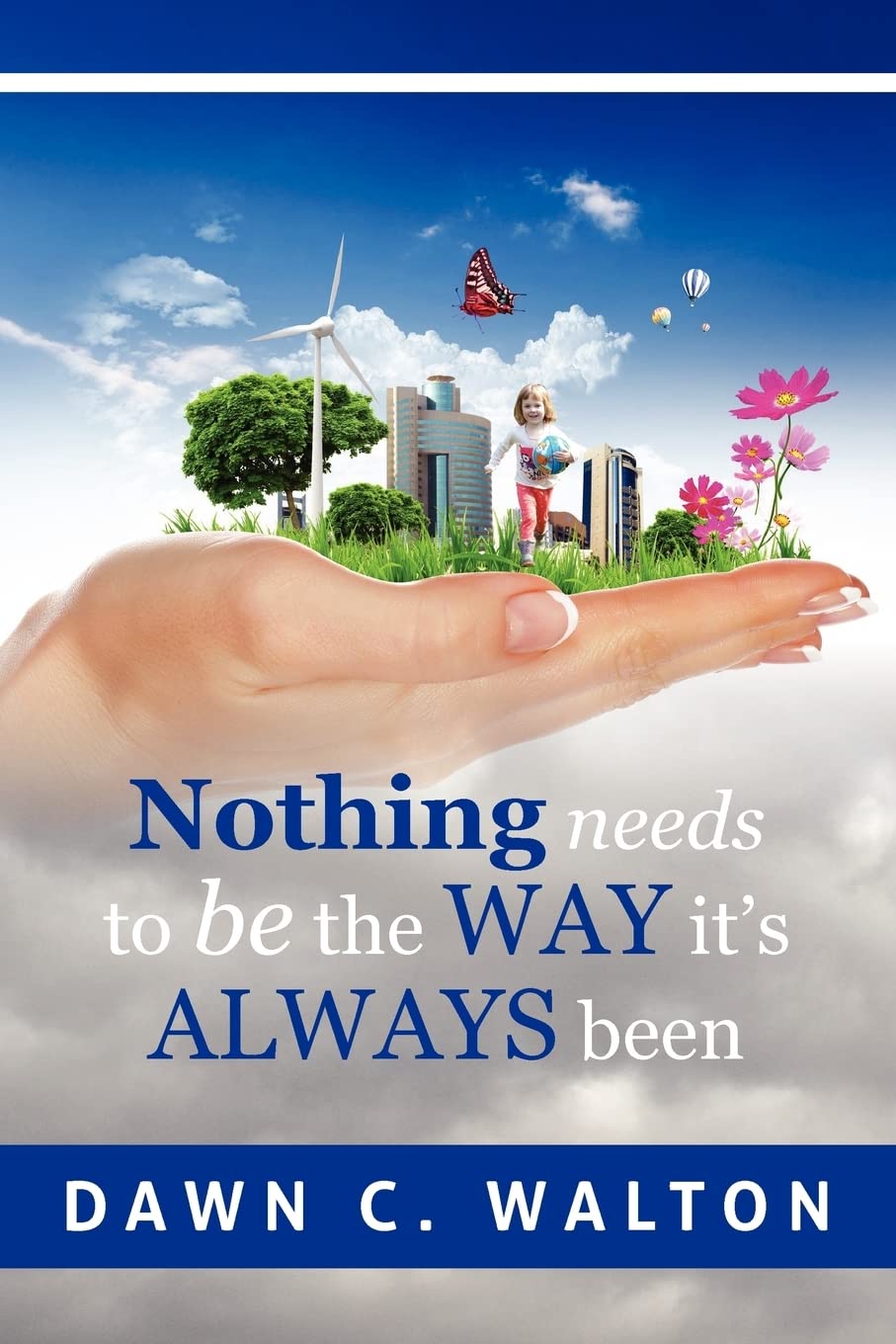 Nothing Needs To Be The Way It'S Always Been,Used