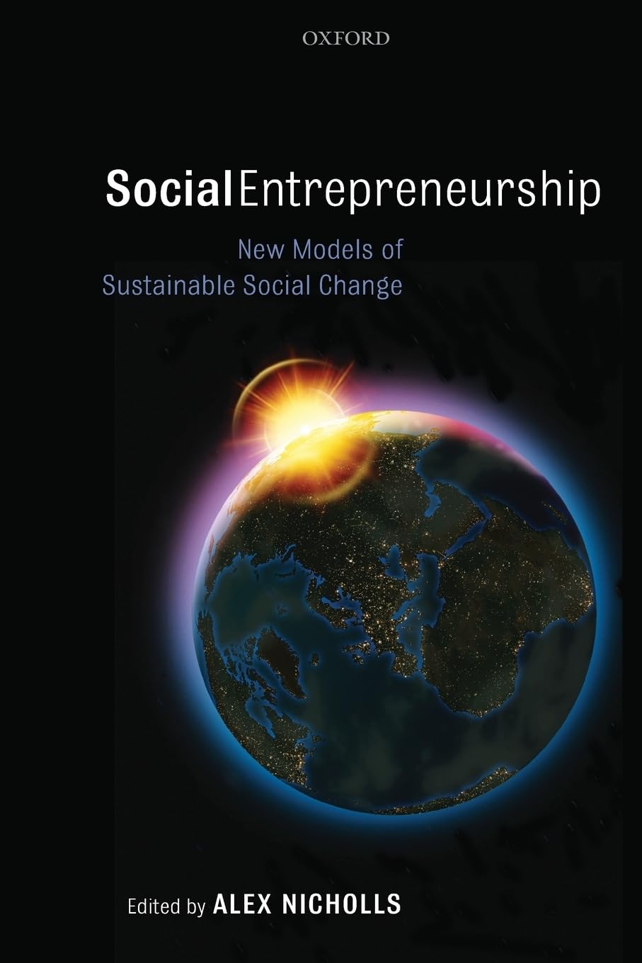 Social Entrepreneurship New Models Of Sustainable Social Change: New Models Of Sustainable Social Change,Used