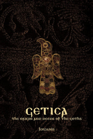 Getica: The Origin and Deeds of the Goths,Used