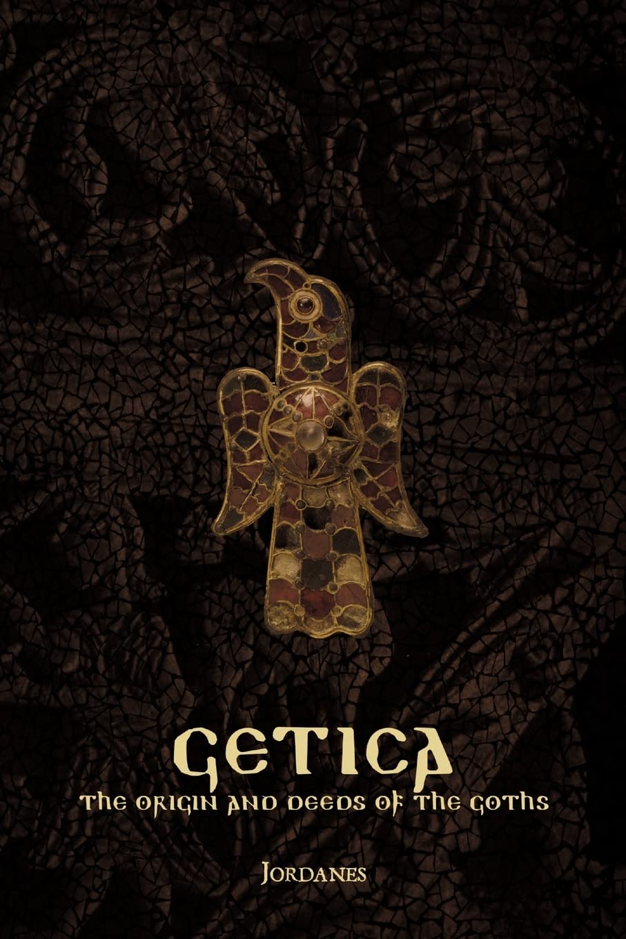 Getica: The Origin and Deeds of the Goths,Used