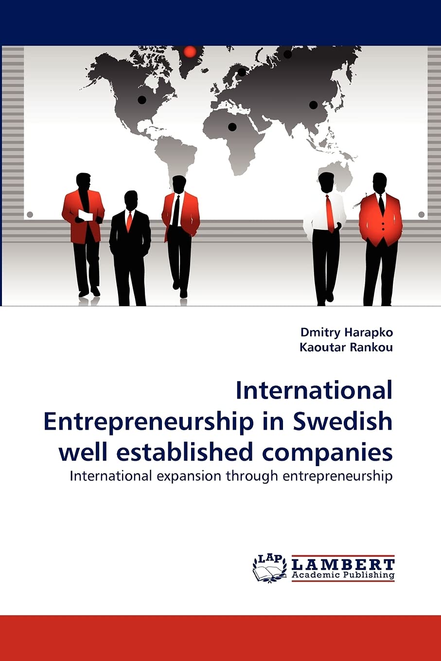 International Entrepreneurship in Swedish well established companies: International expansion through entrepreneurship,Used