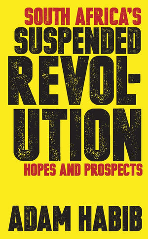 South Africas Suspended Revolution: Hopes And Prospects,Used