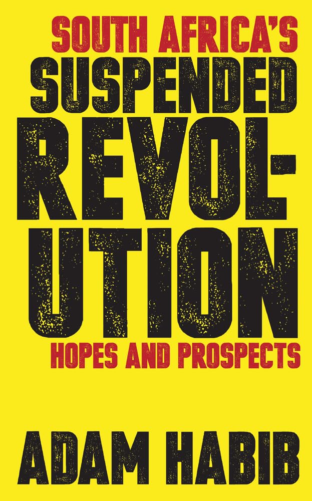 South Africas Suspended Revolution: Hopes And Prospects,Used