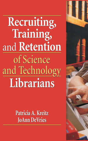 Recruiting, Training, and Retention of Science and Technology Librarians,Used