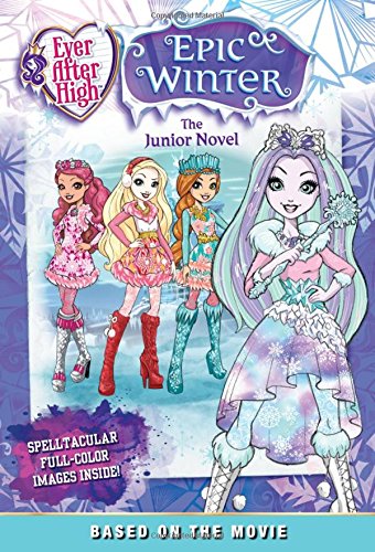 Ever After High: Epic Winter: The Junior Novel,Used