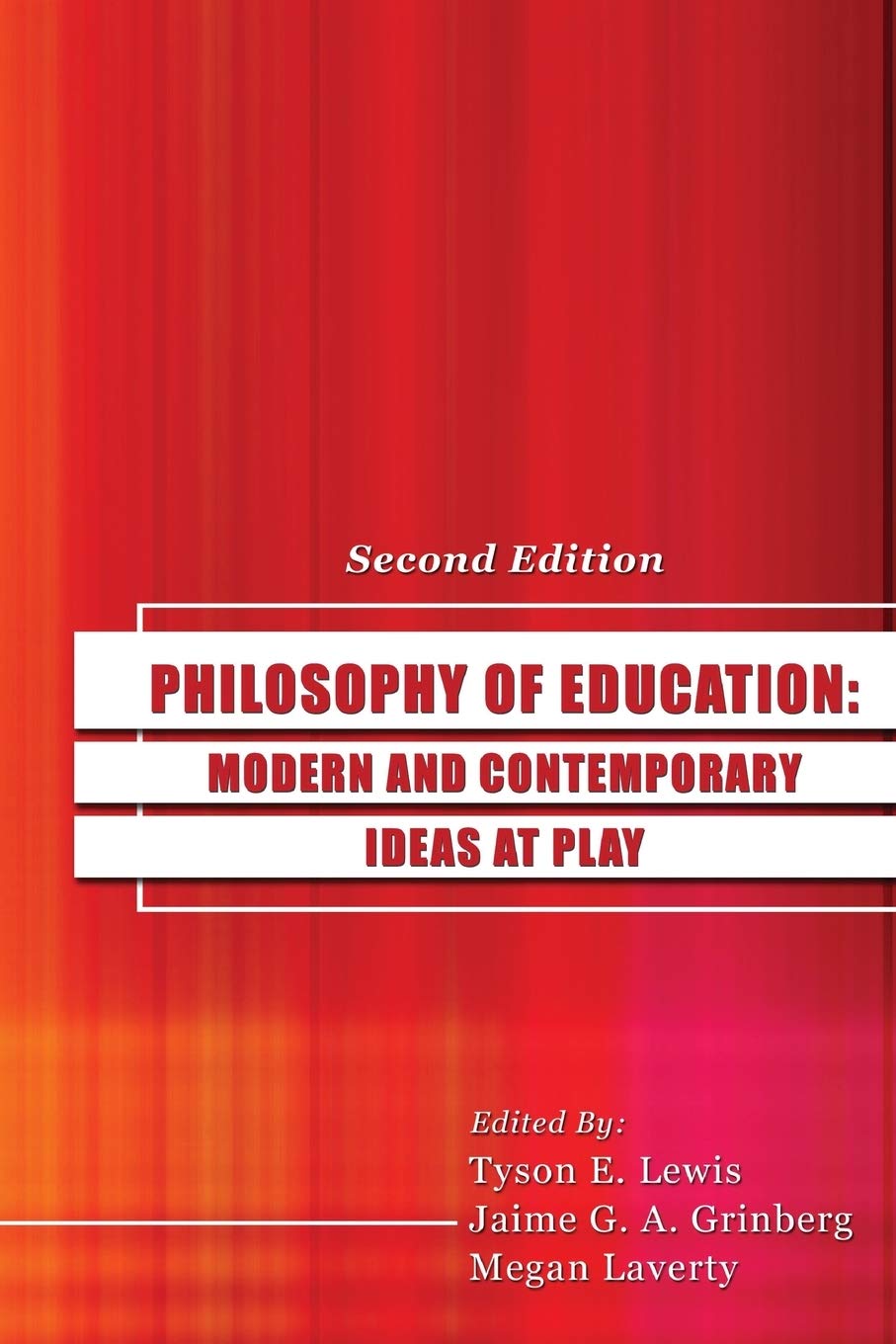 Philosophy of Education: Modern and Contemporary Ideas at Play,Used