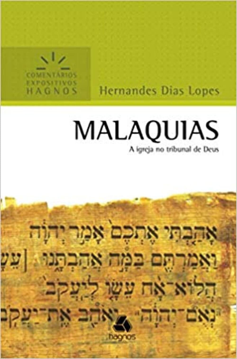 MALAQUIAS: A igreja no tribunal de Deus (Comentrios Expositivos Hernandes Dias Lopes) (Portuguese Edition),Used