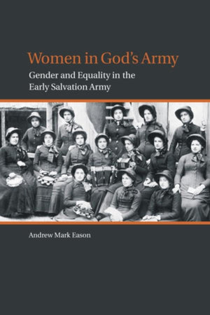 Women in God's Army: Gender and Equality in the Early Salvation Army (Studies in Women and Religion),Used