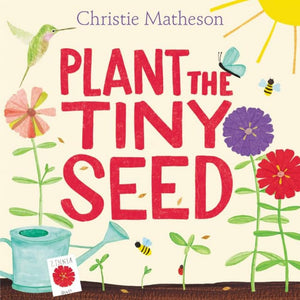 Plant the Tiny Seed: A Springtime Book For Kids,New